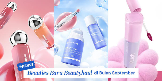 6 Makeup & Skincare Lokal Terbaru di Beautyhaul Bulan September, Ada yang Collab with Lisa Blackpink!